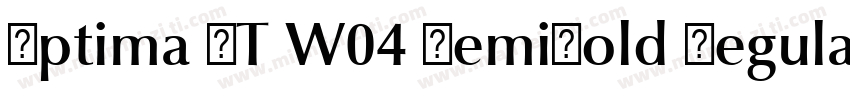 Optima LT W04 DemiBold Regular 商字体转换